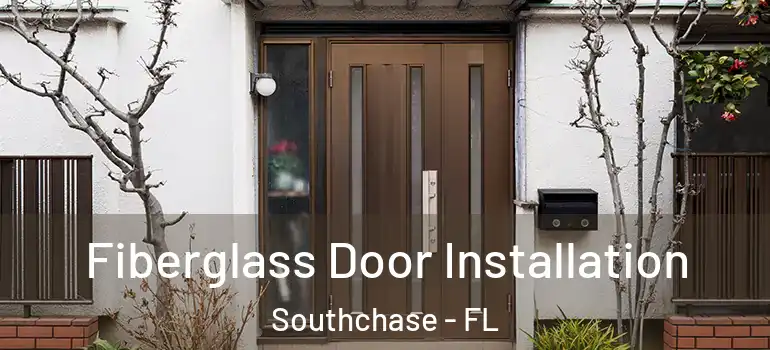 Fiberglass Door Installation Southchase - FL