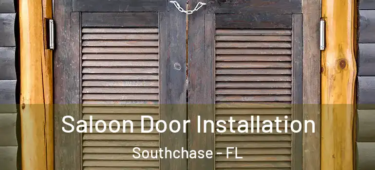 Saloon Door Installation Southchase - FL