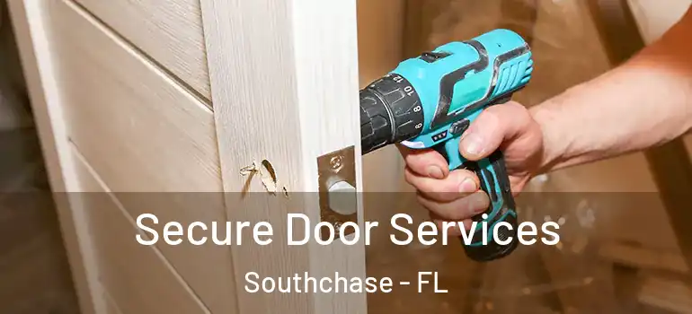 Secure Door Services Southchase - FL