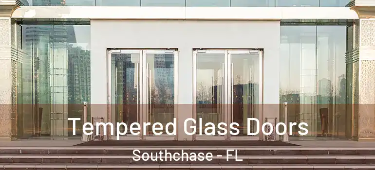 Tempered Glass Doors Southchase - FL