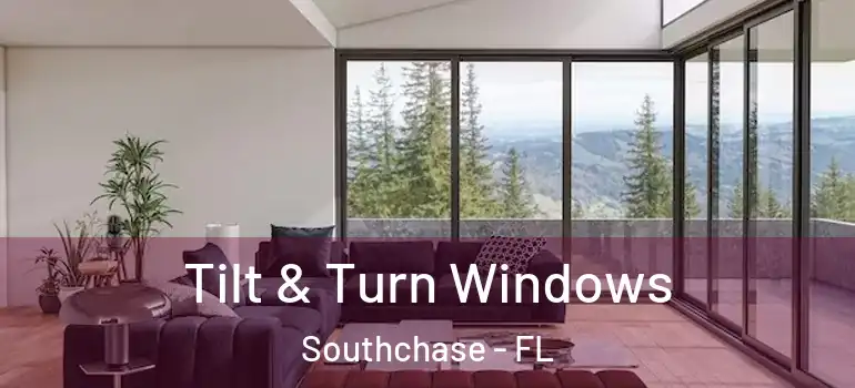 Tilt & Turn Windows Southchase - FL