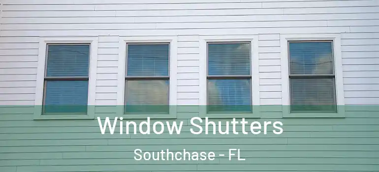 Window Shutters Southchase - FL