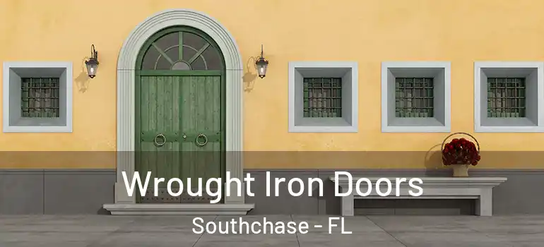 Wrought Iron Doors Southchase - FL